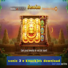 sonic 3 e knuckles download